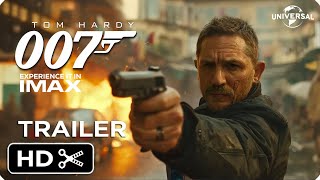 BOND 007 – Full Teaser Trailer – Tom Hardy – Universal Pictures [upl. by Bouzoun]