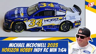 NASCAR DIECAST REVIEW Michael McDowell 2023 Horizon Hobby quotINDY ROAD COURSE WINquot 164 [upl. by Ythomit]