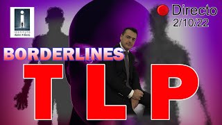 TLP  Trastorno Límite de la Personalidad  BORDERLINE 😠 😡 🤬  Dr Iñaki Piñuel [upl. by Raymonds]