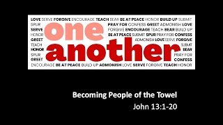 Becoming People of the Towel John 13120  Pastor Keith Missel [upl. by Ennaecarg60]