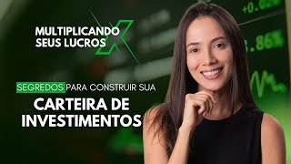 COMO CONSTRUIR SUA CARTEIRA DE INVESTIMENTO [upl. by Hirsch]