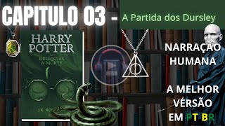 Harry Potter e as Relíquias da Morte ⚡ CAPITULO 3 Audiolivro em PTBR [upl. by Toshiko]