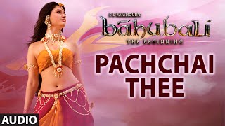 Pachchai Thee Full Song Audio  Baahubali Tamil  Prabhas Rana Anushka Tamannaah [upl. by Nadbus712]