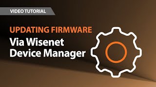 Wisenet A series  Firmware Update Via Wisenet Device Manager [upl. by Rehpotsirh]