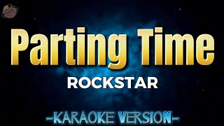 Parting Time  Rockstar  Karaoke Version  Instrumental  HD [upl. by Sutherlan]