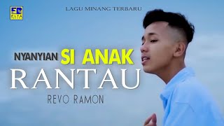 REVO RAMON  NYANYIAN SIANAK RANTAU Official Music Video Lagu Minang Terbaru 2019 [upl. by Lucas359]