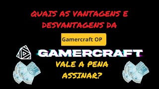 Vantagens e Desvantagens de assinar a GamerCraft OP  Vale a pena Mudanças nos PAGAMENTOS [upl. by Coffey142]