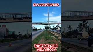 ISLA DE MARGARITA PASARELA DE VILLA ROSA [upl. by Therine36]