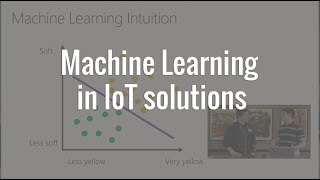 Machine Learning in IoT solutions [upl. by Eilrebma643]