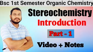 Stereochemistry  Introduction  BSc 1st year organic chemistry  MSc Organic Chemistry [upl. by Nahtaneoj858]