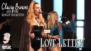 CLAIRY BROWNE and the BANGIN RACKETTES sing LOVE LETTER Live [upl. by Udelle]