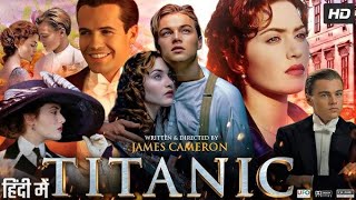 Titanic 1997 Full Movie HD facts  Leonardo DiCaprio Kate Winslet  Titanic 1997 Movie Review [upl. by Eichman]