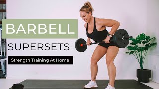 BARBELL SUPERSETS WORKOUT  Lose Fat Gain Muscle  50 Min Full Body Follow Along Workout [upl. by Yleoj]