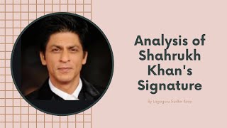 Signature Analysis of Shahrukh Khan By The Logoguru Sudhir Kove [upl. by Larrabee]