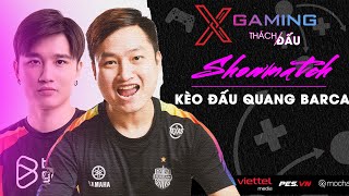 Thành Mù Thách Đấu Quang Barca Xgaming Thách Đấu [upl. by Eeryn]