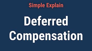 What Is Deferred Compensation [upl. by Chaddy838]