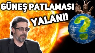 Kara Delik mi Güneş Patlaması mı  Güneş Patlaması Komploları [upl. by Bakki]