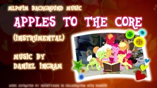 MLPFiM BGM Apples to the Core Instrumental  Karaoke [upl. by Aidroc]