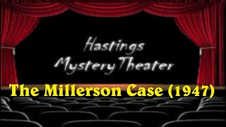 Hastings Mystery Theater quotThe Millerson Casequot 1947 [upl. by Idnat]