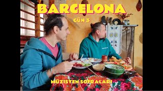 27032024  Gün 3  Barcelona  Müzisyen Sofraları [upl. by Naelopan]