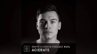 Invites Choice Podcast 496  Acierate [upl. by Atwahs]