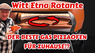 DER BESTE PIZZAOFEN FÜR ZUHAUSE  Der Witt Etna Rotante  Weltneuheit mit drehendem Pizzastein [upl. by Eiramanad]