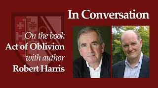 Robert Harris discusses his latest book Act of Oblivion with Roger Mosey [upl. by Ahseniuq86]