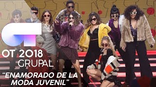 quotENAMORADO DE LA MODA JUVENILquot  GRUPAL  GALA 8  OT 2018 [upl. by Sachsse]