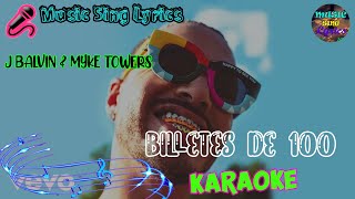 BILLETES DE 100  J BALVIN amp MYKE TOWERS Karaoke Oficial  LETRA  INSTRUMENTAL 🎵 [upl. by Marguerita604]