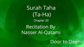 Surah Taha TaHa Nasser AlQatami Quran Recitation [upl. by Yllop]