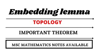 Embedding lemma  Topology  Important theorem [upl. by Bonni]