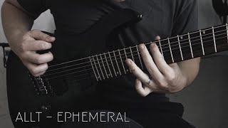 Allt  Ephemeral Guitar Cover [upl. by Imerej]