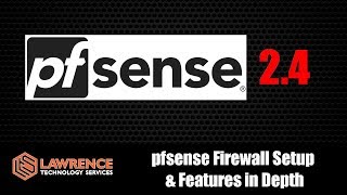 pfsense Firewall Setup and Features in Depth Version 24 [upl. by Anicnarf755]