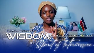 The Woman of Tekoah Part 2 Wisdom The Attraction for the Spirit of intercession  Marita Mbae [upl. by Edva]