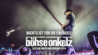 Böhse Onkelz  Nichts ist für die Ewigkeit Live am Hockenheimring 2014 [upl. by Hummel]