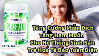 vertera Plasmax Tái Tạo Hệ Thống Sinh Sàn Và Trẻ Hoá Tế Bào Toàn Diện [upl. by Winnick341]