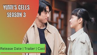 Yumi’s Cells Season 3 Release Date  Trailer  Cast  Expectation  Ending Explained [upl. by Leda461]