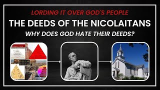 Lording It Over Gods People  The Deeds Of The Nicolaitans [upl. by Trescha]