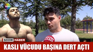 Kaslı vücudu başına dert açtı [upl. by Nesyrb729]