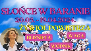 Słońce w Baranie 20031904—Trygon powietrza  Bliźnięta Waga Wodnik [upl. by Vanzant]