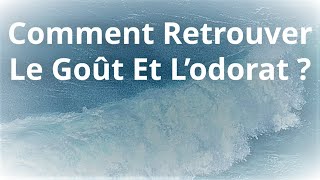 Comment retrouver le goût et l’odorat [upl. by Herrera527]