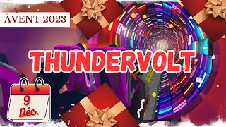 Thundervolt  9 décembre  Calendrier de lAvent 2023 [upl. by Halac]