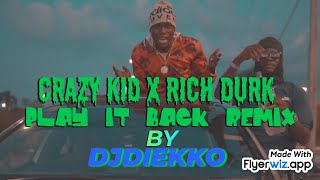 CrazyKID x Rich Durk  Play It Back REMIX By DJDIEKKO bengala dj shyne Beat 2023 [upl. by Zeb]