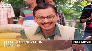 Flats Ka Renovation  FULL MOVIE  PART 10 I Taarak Mehta Ka Ooltah Chashmah Ep 1801 to 1805 [upl. by Anneliese]