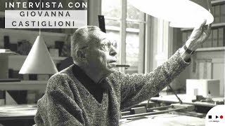 Giovanna Castiglioni racconta Achille Castiglioni padre del design italiano [upl. by Eelinnej]