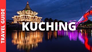 Kuching Malaysia Travel Guide 22 BEST Things To Do In Kuching Sarawak [upl. by Allenad667]