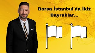 Borsa İstanbulda İkiz Bayraklar Formasyon Yeniden Çalışırsa Ralli Senaryosunun Hedefi Ne Olur [upl. by Any]