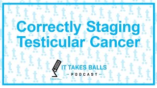 Correctly Staging Testicular Cancer  It Takes Balls Clip [upl. by Anniala615]