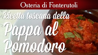 Pappa al pomodoro la ricetta dellOsteria di Fonterutoli [upl. by Lesoj984]