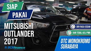 BURSA MOBIL BEKAS DTC SURABAYA  OUTLANDER PX 2017 Julie Mobil [upl. by Lebna729]